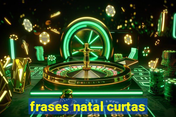 frases natal curtas